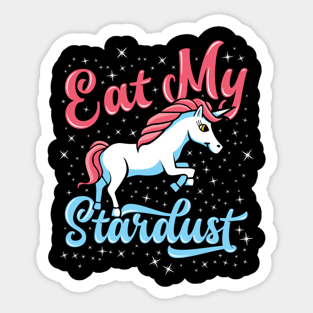 Eat My Stardust Unicorn Sticker by teevisionshop